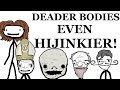Dead Body Hijinks (Part 2)