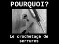 Le crochetage de serrures mais pourquoi  dans 9mn vous saurez tout et mme plus 