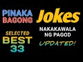 Pinaka bagong jokes sa pilipinas  selected best 33 jokes  tagalog  good vibes  updated