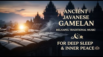 Gamelan Music | Spiritual Indonesian Instrumental for Healing