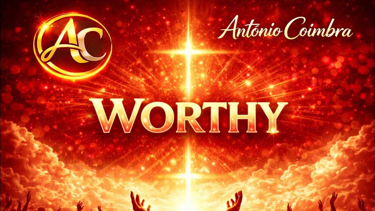 🇱🇷 WORTHY | Worship | Celebrai ✨Worthy é uma canção de adoração que declara quem é Deus 