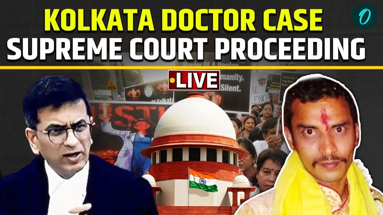 LIVE: Supreme Court Hearing on Kolkata Doctor Case | CJI DY Chandrachud ...