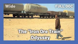 Mauritania’s Railway Journey Through the Sahara | WIDE | FULL DOCUMENTARY