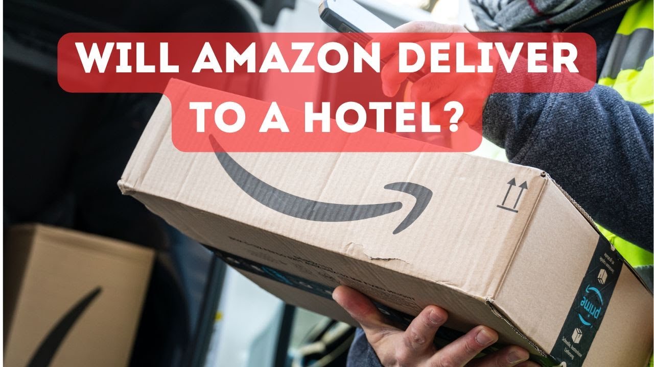 Will Amazon Deliver To A Hotel Can you have Amazon deliver to a hotel? Is it a good idea? - YouTube