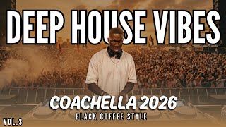 Afro House 2026 | Deep Melodic Mix | Black Coffee Style Vol. 3☕