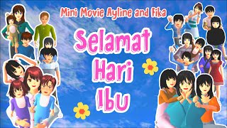 Mini Movie Ayline and Fika | Selamat Hari Ibu | Sakura School Simulator