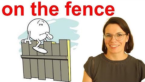English Idiom: ON THE FENCE