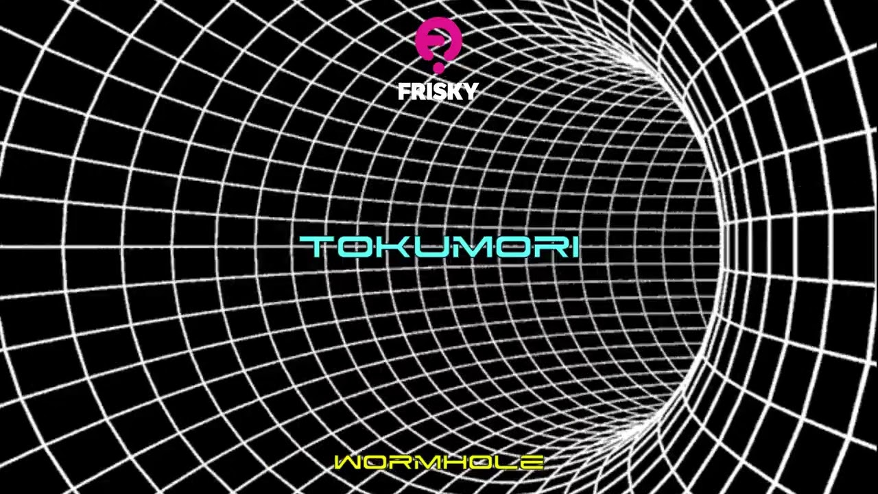 Tokumori - Wormhole - August 2025