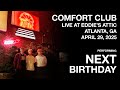 Comfort Club - Next Birthday (Live at Eddie's Attic - Atlanta, GA)