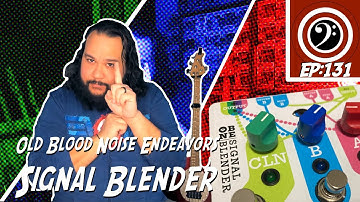Old Blood Noise Endeavors Signal Blender on Bass