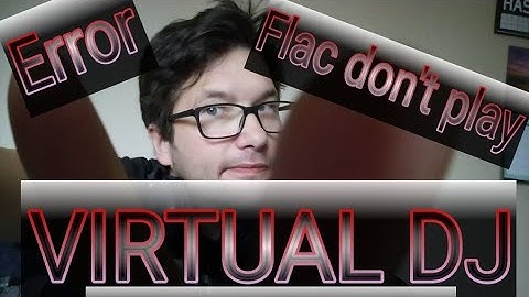Virtual DJ 7  | HOW TO ADD FLAC CODEC MUSIC FILES