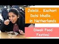 Indian Street Food In Netherlands | Diwali | Netherlands | [In Hindi]