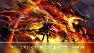 Nightcore - Pull Harder on the Strings of Your Martyr