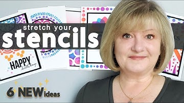 6 NEW ways to get more from STENCILS!