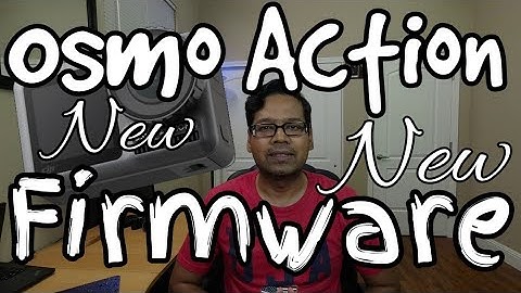 DJI Osmo Action problems fixed with new Firmware Update!