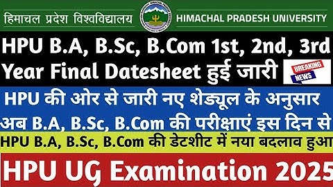 HPU UG Exam 2025 | B.A, B.Sc, B.Com 1st, 2nd, 3rd Year Final Datesheet Released |