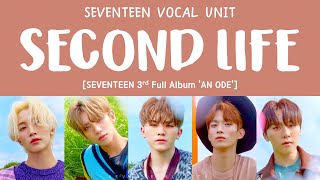 [LYRICS/가사] SEVENTEEN (세븐틴) VOCAL UNIT - SECOND LIFE [3rd Full Album 'An Ode']