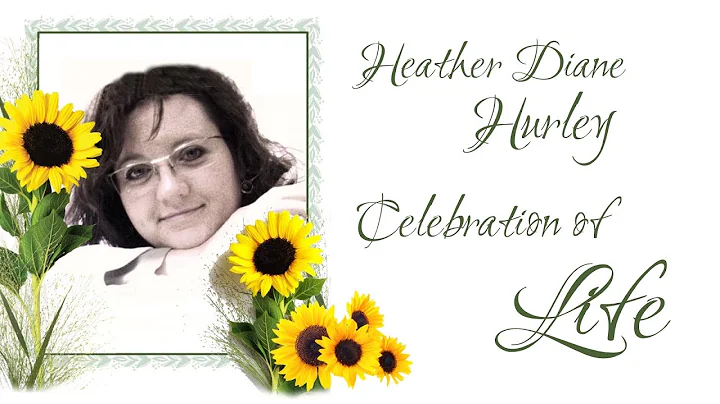 Heather Hurley's Celebration Of Life