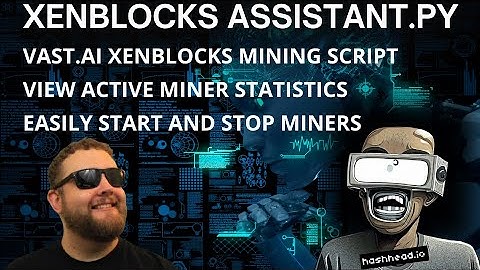XenBlocks Mining Assistant - Python to Track XenBlocks Mining Stats and Start/Stop New Miners #xen