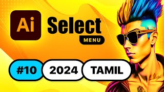 #10 SELECT MENU - Illustrator CC 2024 Advanced Training