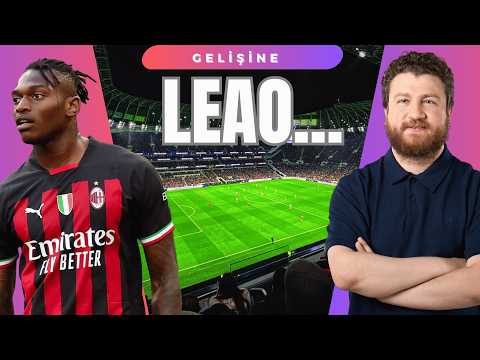 Leao Galatasaray'da... Yeni Düzen, Riskler, Çözüm Önerileri...