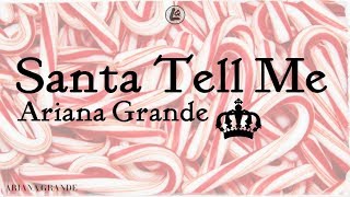 Santa Tell Me - Ariana Grande (LYRICS)