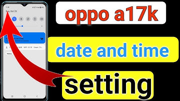Oppo a17k date and time setting | oppo a17k me date and time kaise sahi kare