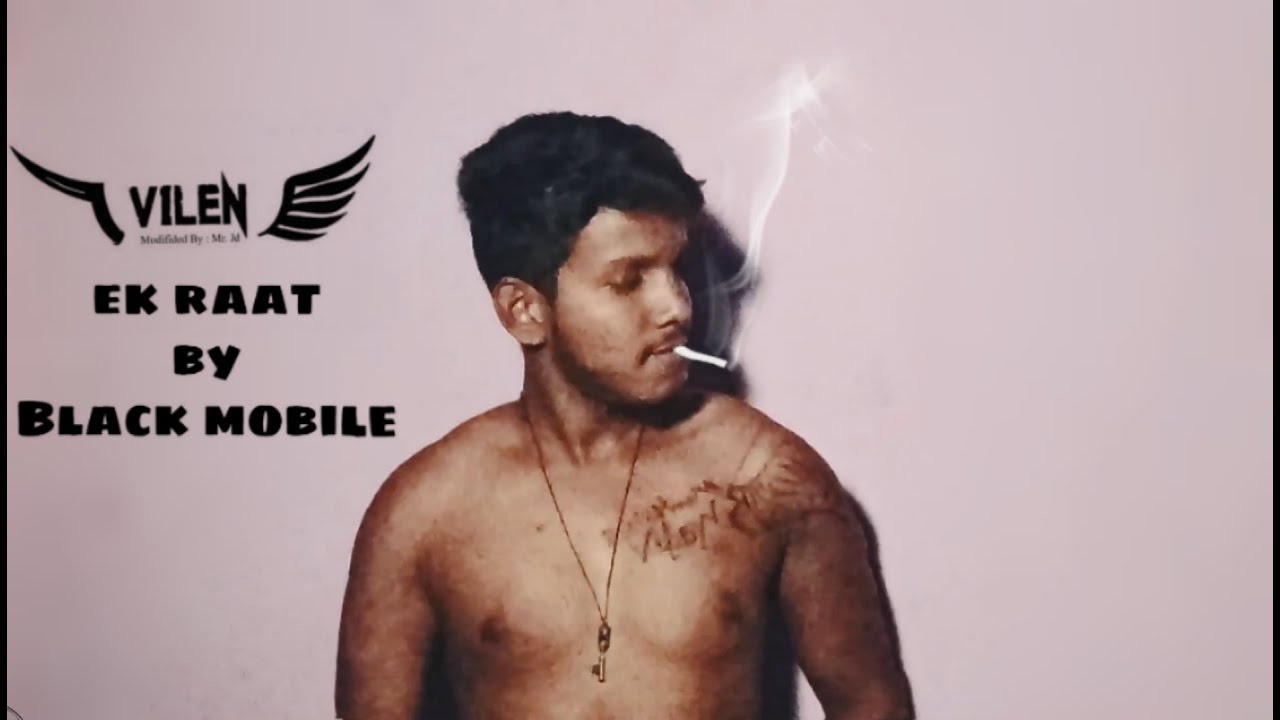 vilen ii ek raat black mobile music youtube vilen ii ek raat black mobile music youtube