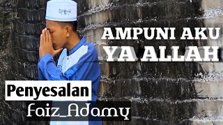 Bikin Baper. Ampuni aku ya allah. Cover HIJAU DAUN. Vov. Faiz adamy.