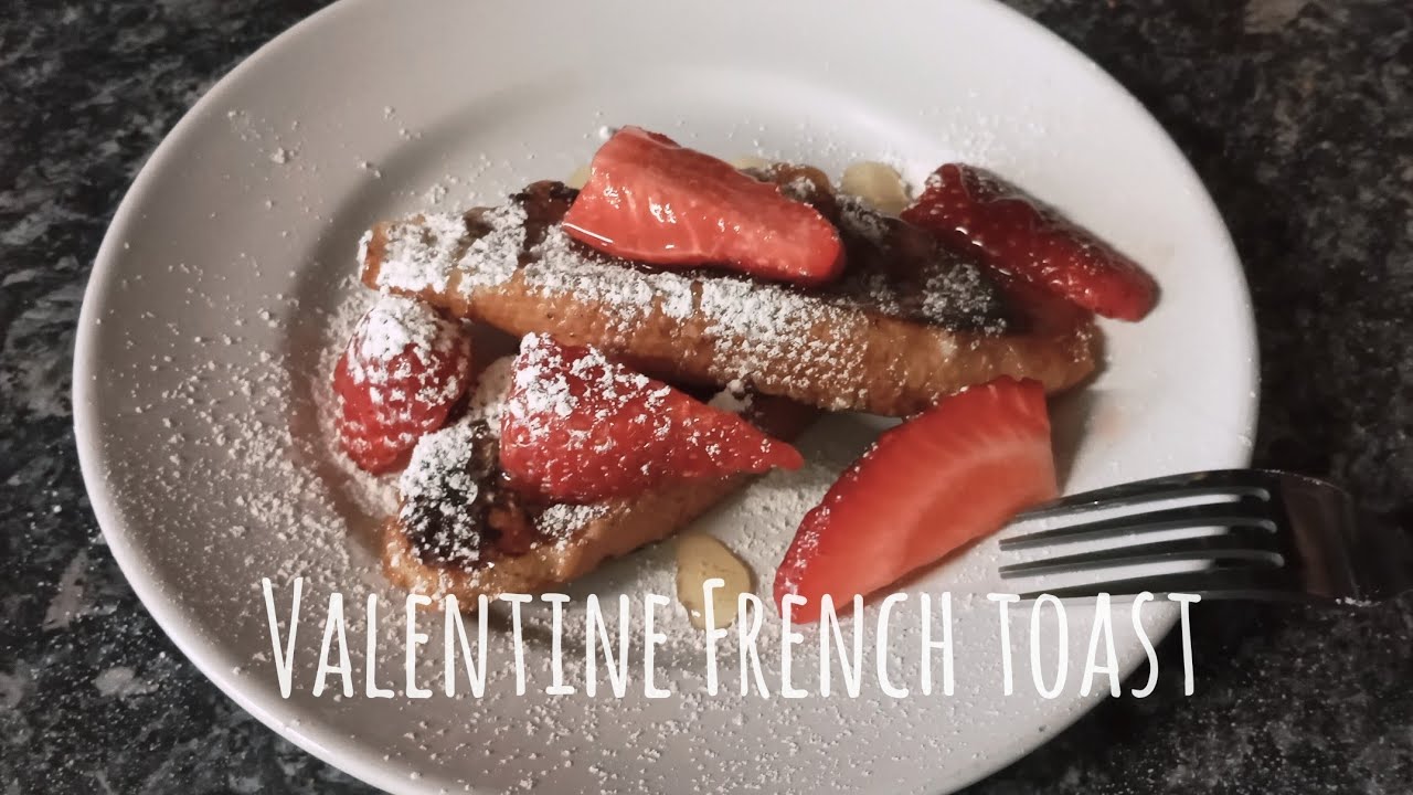 Valentines day french toast 🇫🇷💝 - YouTube