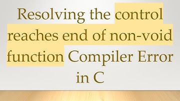 Resolving the control reaches end of non-void function Compiler Error in C