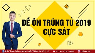 ĐỀ ÔN TRÚNG TỦ 2019 CỰC SÁT VÀ CÓ NHIỀU DẠNG SẼ TRÙNG ĐỀ THI THẬT