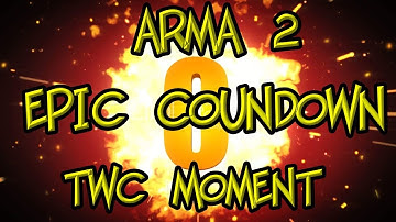 Arma 2 Funnies - Countdown in 5 -1 boom - TWC