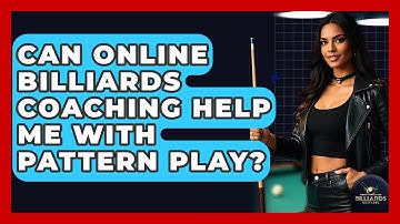 Can Online Billiards Coaching Help Me With Pattern Play? - Billiards Hustlers