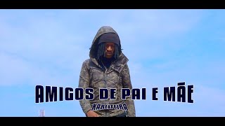 Karliteira Avô Rangel - Amigos de Pai e Mãe (Official Music Video)