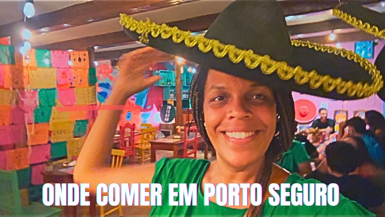 Comida mexicana em Porto Seguro: o que achei de verdade 