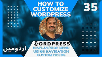Part 35 How to Customize WordPress in Urdu/Hindi: How to Toggle Menu using Navigation Custom Fields