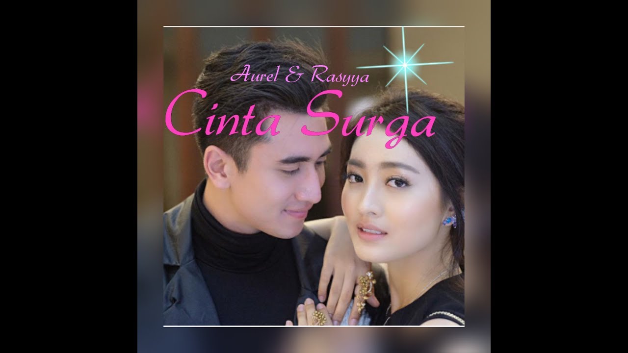 Cinta Surga _Aurel & Rassya (Lirik Video) YouTube Cinta Surga _Aurel & Rassya (Lirik Video) YouTube