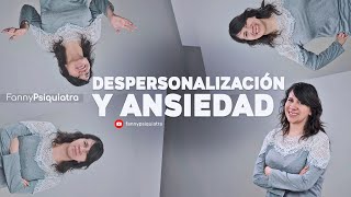Despersonalización Y Ansiedad Fanny Psiquiatra