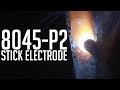 🔥8045-P2 Low Hydrogen Stick Electrode
