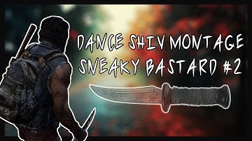 The Last Of Us Factions: Dancing Shiv Montage - Sneaky Bastard #2!!