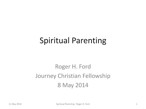 Spiritual Parenting | Dr. Roger Ford | 8 May 2014