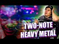 How To Turn Two Notes Into Heavy Metal | Just Duet