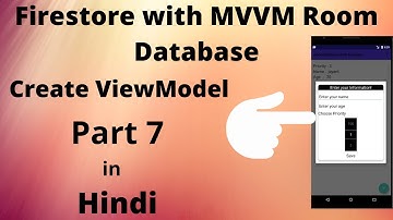 Android Firestore with Room Database - Create ViewModel Class (part 7) in hindi :)