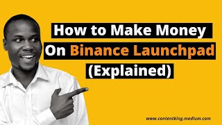How to Make Money with Binance Launchpad | Binance Launchpad Subscription explained