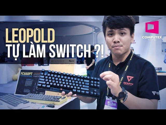 [COMPUTEX 2019] Quick review: Phím cơ xài switch gì mà  lạ thế ???