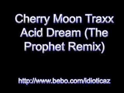 [Classix #68] &lt;3 Cherry Moon &lt;3 Traxx ~ Acid Dream (The Prophet Remix)