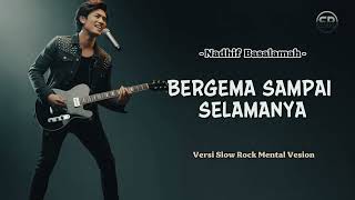 Bergema Sdanai Selamanya  Nadhif Basalamah  Versi Slow Rock  Slowrockx