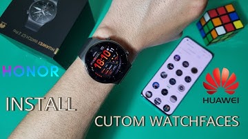 Huawei Watch GT/GT2/GTE/GT2 Pro - Install Custom Watchfaces | Honor Watch Magic/GS
