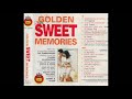 Golden Sweet Memories (Full Album)HQ